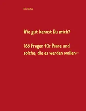 Becker |  Wie gut kennst Du mich? | Buch |  Sack Fachmedien