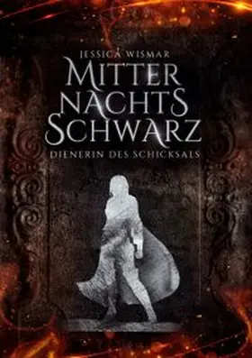 Wismar |  Mitternachtsschwarz - Dienerin des Schicksals | Buch |  Sack Fachmedien