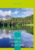 Wolf |  Ambrosius, der weise Mann vom Alatsee | Buch |  Sack Fachmedien