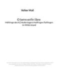 Mall |  Volker Mall: O terre enfin libre Häftlinge des KZ Außenlagers Hailfingen/Tailfingen im Widerstand | Buch |  Sack Fachmedien