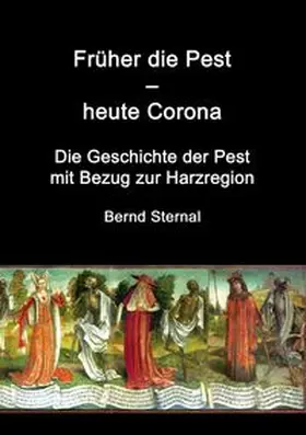 Sternal | Früher die Pest - heute Corona | Buch | 978-3-7543-1235-3 | www.sack.de