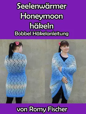 Fischer |  Seelenwärmer Honeymoon häkeln | eBook | Sack Fachmedien