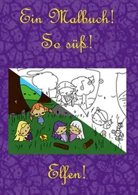 Ludwig |  Ein Malbuch! So süß! Elfen! | Buch |  Sack Fachmedien