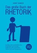 Hanisch |  Das große Buch der Rhetorik 2100 | Buch |  Sack Fachmedien