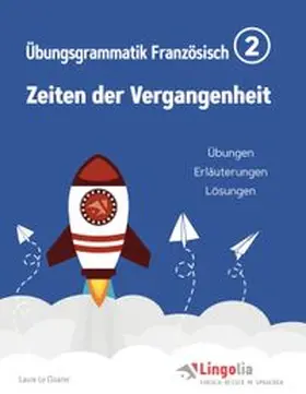 Le Cloarec / Pahlow |  Lingolia Übungsgrammatik Französisch Teil 2 | Buch |  Sack Fachmedien