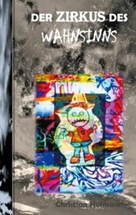 Hofmann |  DER ZIRKUS DES WAHNSINNS | eBook | Sack Fachmedien
