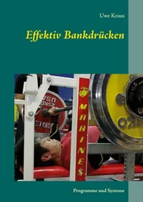 Kraus | Effektiv Bankdrücken | Buch | 978-3-7543-2116-4 | www.sack.de