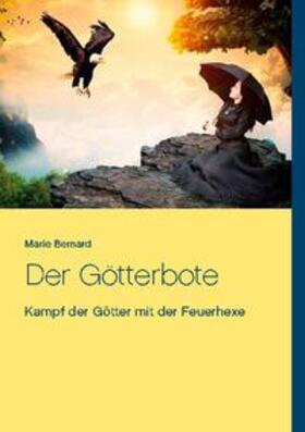 Bernard | Der Götterbote | Buch | 978-3-7543-2228-4 | sack.de
