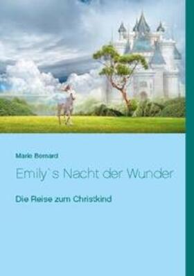 Bernard | Emily`s Nacht der Wunder | Buch | 978-3-7543-2324-3 | sack.de