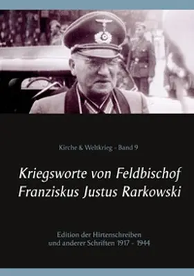 Rarkowski / Bürger |  Kriegsworte von Feldbischof Franziskus Justus Rarkowski | Buch |  Sack Fachmedien