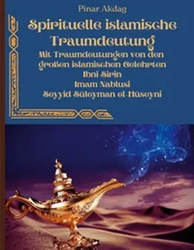 Akdag |  Spirituelle islamische Traumdeutung | Buch |  Sack Fachmedien