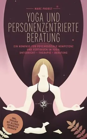 Probst |  Yoga und personenzentrierte Beratung | Buch |  Sack Fachmedien