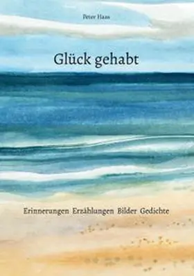 Haas |  Glück gehabt | Buch |  Sack Fachmedien