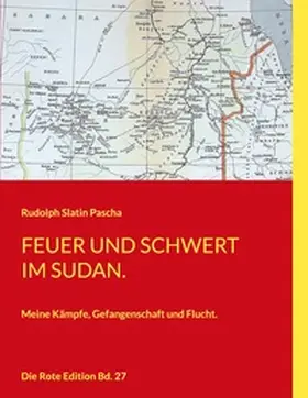 Slatin Pascha |  Feuer und Schwert im Sudan | Buch |  Sack Fachmedien