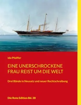 Pfeiffer |  Eine unerschrockene Frau reist um die Welt | Buch |  Sack Fachmedien