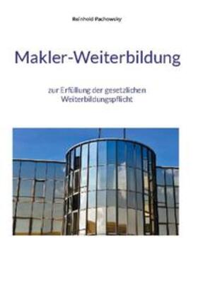 Pachowsky | Makler-Weiterbildung | Buch | 978-3-7543-3381-5 | sack.de
