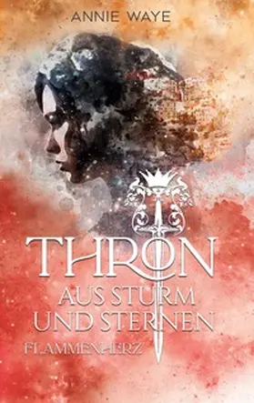 Waye |  Thron aus Sturm und Sternen | Buch |  Sack Fachmedien