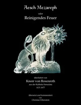 Knorr von Rosenroth / Rabbi / Eibenstein |  Aesch Mezareph | Buch |  Sack Fachmedien