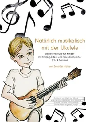 Heise |  Natürlich musikalisch mit der Ukulele | Buch |  Sack Fachmedien