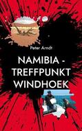 Arndt |  Namibia - Treffpunkt Windhoek | Buch |  Sack Fachmedien