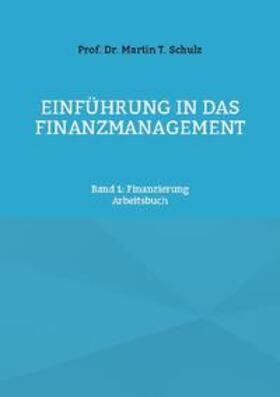Schulz | Einführung in das Finanzmanagement | Buch | 978-3-7543-3652-6 | sack.de