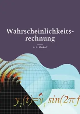 Markoff |  Wahrscheinlichkeitsrechnung | Buch |  Sack Fachmedien