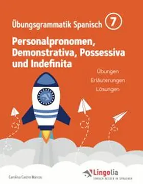 Pahlow / Castro Marcos |  Lingolia Übungsgrammatik Spanisch Teil 7 | Buch |  Sack Fachmedien