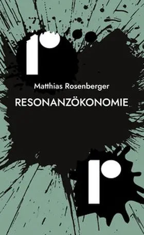 Rosenberger |  Resonanzökonomie | Buch |  Sack Fachmedien