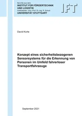 Korte |  Konzept eines sicherheitsbezogenen Sensorsystems für die Erkennung von Personen im Umfeld fahrerloser Transportfahrzeuge | Buch |  Sack Fachmedien