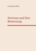 Löffler |  Derivate und ihre Bewertung | Buch |  Sack Fachmedien