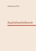 Löffler |  Kapitalmarkttheorie | Buch |  Sack Fachmedien