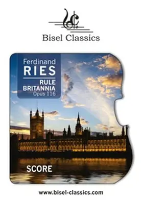 Ries / Begley | Rule Britannia, Opus 116 | Buch | 978-3-7543-4307-4 | www.sack.de