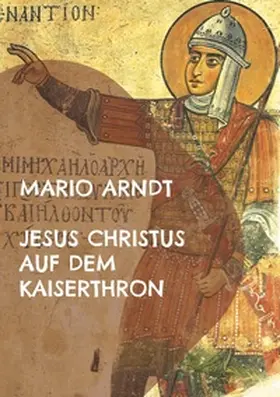 Arndt |  Jesus Christus auf dem Kaiserthron | Buch |  Sack Fachmedien