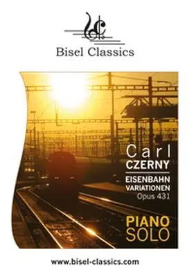 Czerny / Pinnock |  Eisenbahn Variationen, Opus 431 | Buch |  Sack Fachmedien
