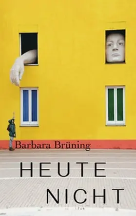 Brüning |  Heute nicht | Buch |  Sack Fachmedien