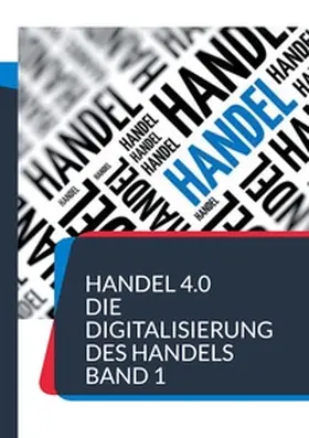 Siegfried |  Handel 4.0 Die Digitalisierung des Handels | Buch |  Sack Fachmedien
