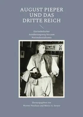Neuhaus / Sorace |  August Pieper und das Dritte Reich | Buch |  Sack Fachmedien