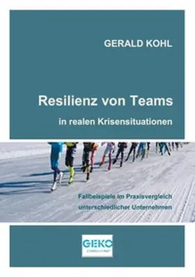 Kohl |  Resilienz von Teams in realen Krisensituationen | Buch |  Sack Fachmedien