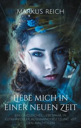 Reich |  Liebe mich in einer neuen Zeit | Buch |  Sack Fachmedien