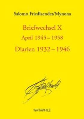 Friedlaender / Geerken / Thiel |  Briefwechsel X April 1945-1958 Diarien 1932-1946 | Buch |  Sack Fachmedien
