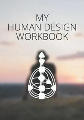 Johann |  My Human Design Workbook | Buch |  Sack Fachmedien