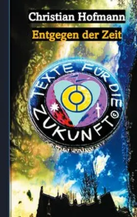 Hofmann |  Texte für die Zukunft | eBook | Sack Fachmedien
