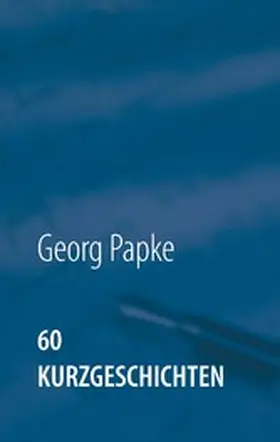 Papke |  60 Kurzgeschichten | eBook | Sack Fachmedien