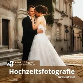 Eckgold |  Hochzeitsfotografie | Buch |  Sack Fachmedien