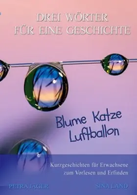 Land | Drei Wörter für eine Geschichte | Buch | 978-3-7543-5283-0 | www.sack.de