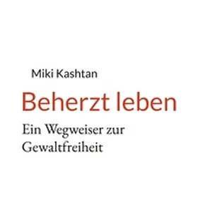 Kashtan |  Beherzt leben | Buch |  Sack Fachmedien