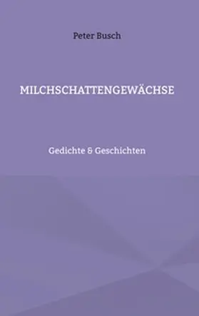Busch |  Milchschattengewächse | Buch |  Sack Fachmedien