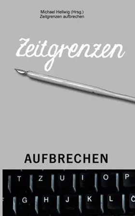 Hellwig |  Zeitgrenzen aufbrechen | Buch |  Sack Fachmedien