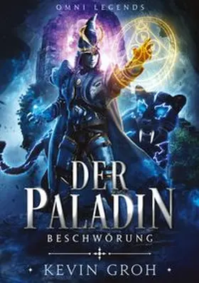 Groh |  Omni Legends - Der Paladin | Buch |  Sack Fachmedien