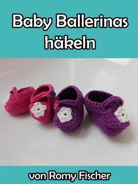 Fischer |  Baby Ballerinas Häkelanleitung | eBook | Sack Fachmedien